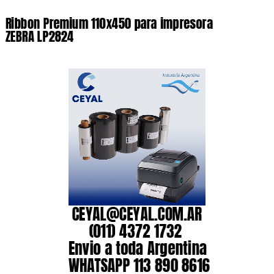 Ribbon Premium 110×450 para impresora ZEBRA LP2824