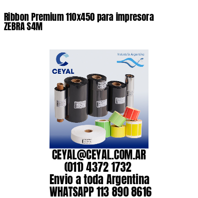 Ribbon Premium 110×450 para impresora ZEBRA S4M