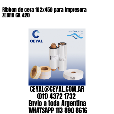 Ribbon de cera 102×450 para impresora ZEBRA GK 420