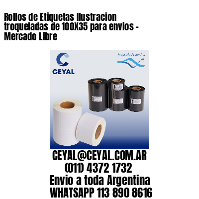 Rollos de Etiquetas Ilustracion troqueladas de 100X35 para envios – Mercado Libre