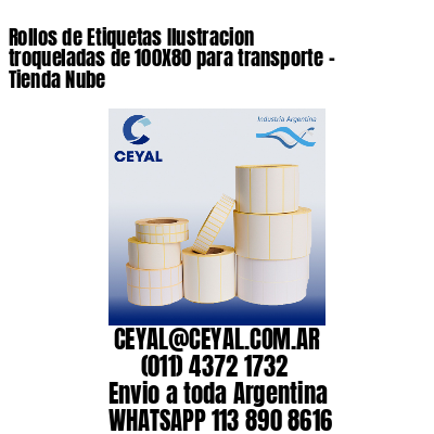 Rollos de Etiquetas Ilustracion troqueladas de 100X80 para transporte – Tienda Nube