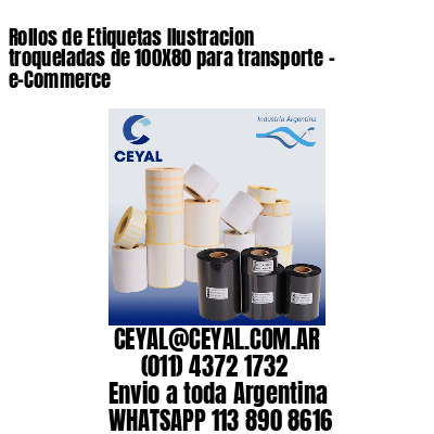 Rollos de Etiquetas Ilustracion troqueladas de 100X80 para transporte – e-Commerce