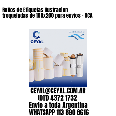Rollos de Etiquetas Ilustracion troqueladas de 100×200 para envios – OCA