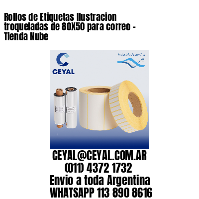 Rollos de Etiquetas Ilustracion troqueladas de 80X50 para correo – Tienda Nube