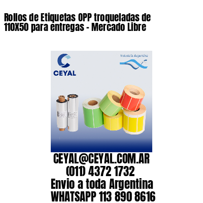 Rollos de Etiquetas OPP troqueladas de 110X50 para entregas – Mercado Libre