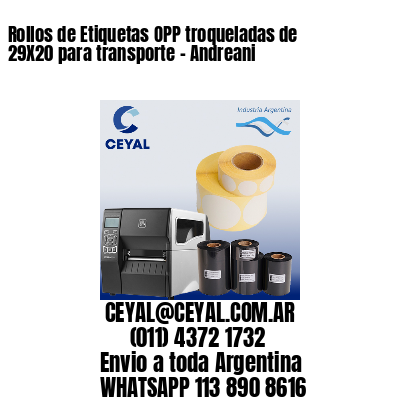 Rollos de Etiquetas OPP troqueladas de 29X20 para transporte – Andreani