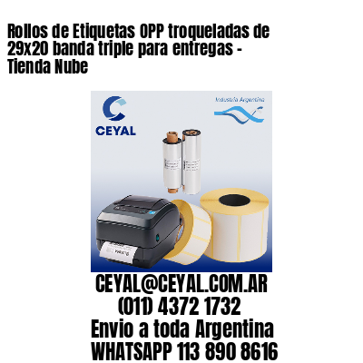 Rollos de Etiquetas OPP troqueladas de 29×20 banda triple para entregas – Tienda Nube