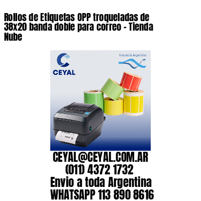 Rollos de Etiquetas OPP troqueladas de 38×20 banda doble para correo – Tienda Nube