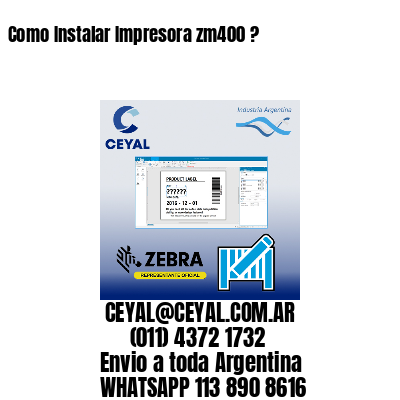 Como Instalar Impresora zm400 ?