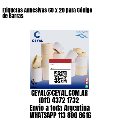 Etiquetas Adhesivas 60 x 20 para Código de Barras