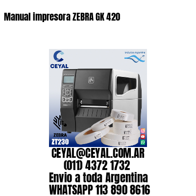 Manual impresora ZEBRA GK 420
