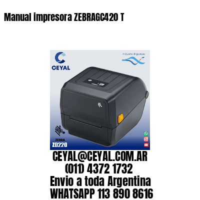 Manual impresora ZEBRAGC420 T