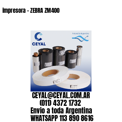 impresora – ZEBRA ZM400