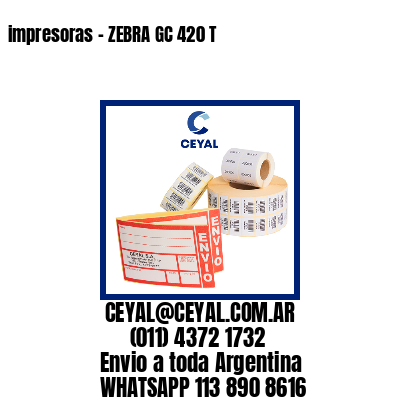 impresoras – ZEBRA GC 420 T