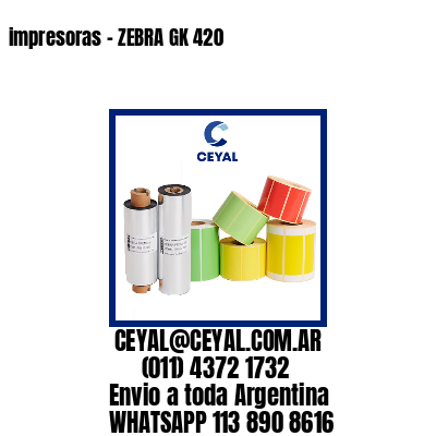 impresoras – ZEBRA GK 420