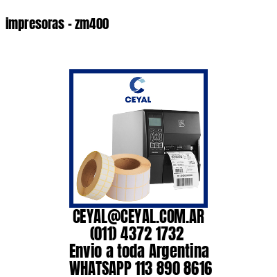 impresoras – zm400