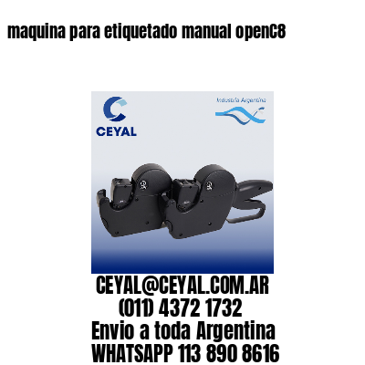 maquina para etiquetado manual openC8