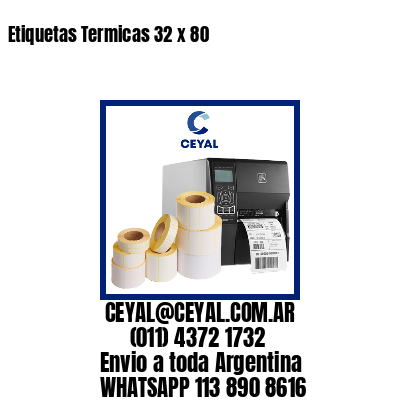 Etiquetas Termicas 32 x 80