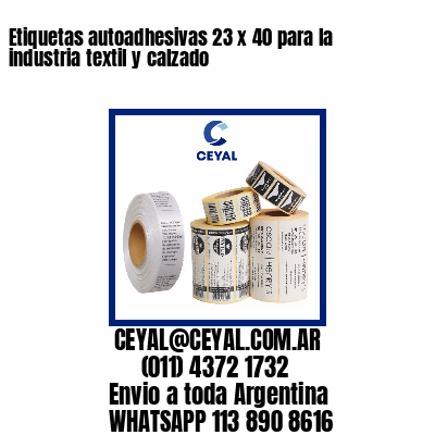 Etiquetas autoadhesivas 23 x 40 para la industria textil y calzado