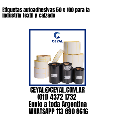 Etiquetas autoadhesivas 50 x 100 para la industria textil y calzado