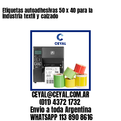 Etiquetas autoadhesivas 50 x 40 para la industria textil y calzado