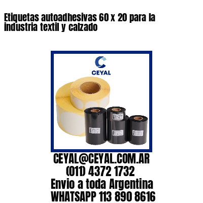 Etiquetas autoadhesivas 60 x 20 para la industria textil y calzado