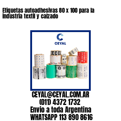 Etiquetas autoadhesivas 80 x 100 para la industria textil y calzado