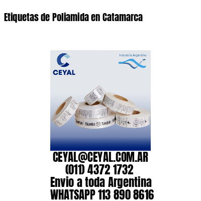 Etiquetas de Poliamida en Catamarca