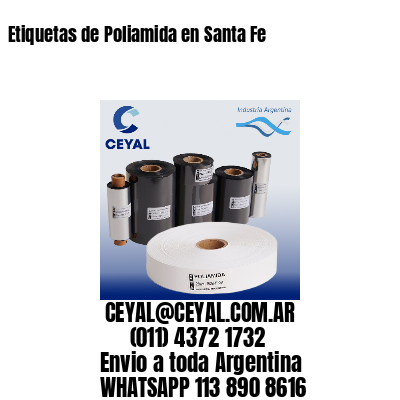 Etiquetas de Poliamida en Santa Fe