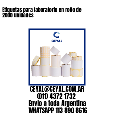 Etiquetas para laboratorio en rollo de 2000 unidades