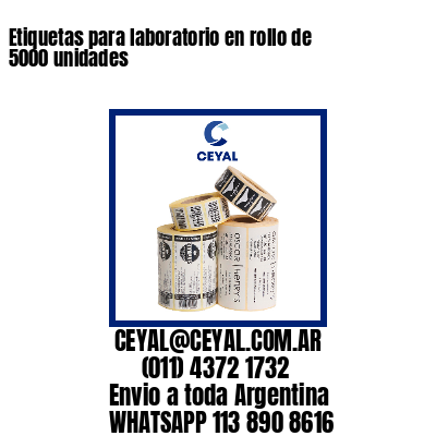 Etiquetas para laboratorio en rollo de 5000 unidades