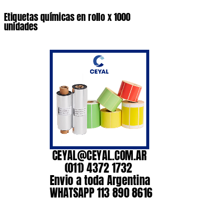 Etiquetas químicas en rollo x 1000 unidades