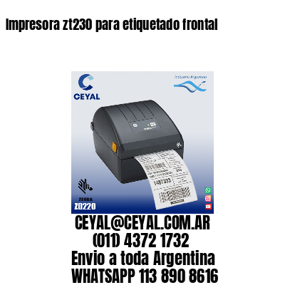 Impresora zt230 para etiquetado frontal