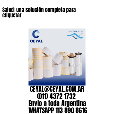 Salud: una solución completa para etiquetar
