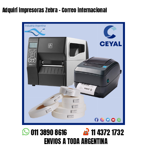 Adquirí impresoras Zebra – Correo internacional