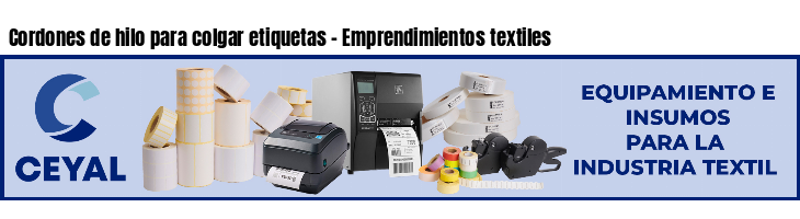 Cordones de hilo para colgar etiquetas - Emprendimientos textiles