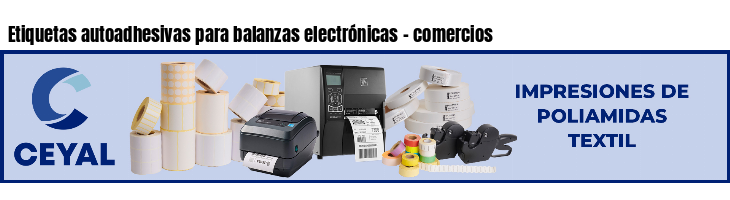 Etiquetas autoadhesivas para balanzas electrónicas - comercios