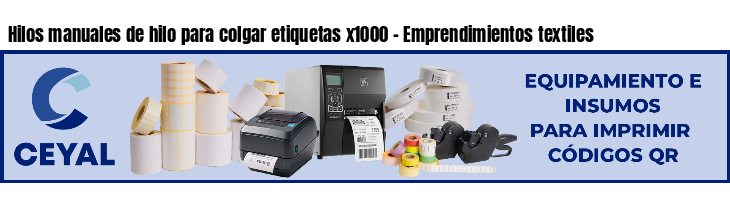 Hilos manuales de hilo para colgar etiquetas x1000 - Emprendimientos textiles