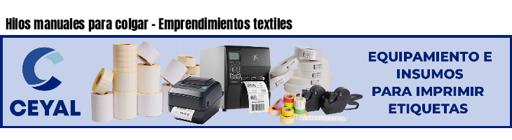 Hilos manuales para colgar - Emprendimientos textiles