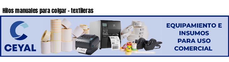 Hilos manuales para colgar - textileras