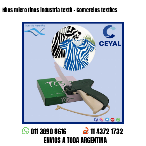 Hilos micro finos industria textil – Comercios textiles