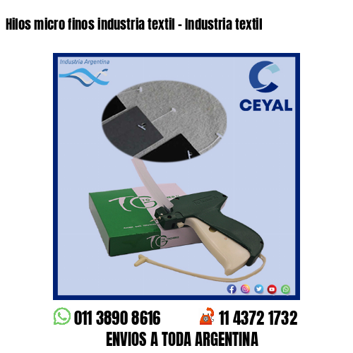Hilos micro finos industria textil – Industria textil