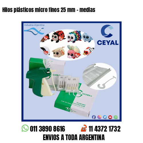 Hilos plásticos micro finos 25 mm – medias