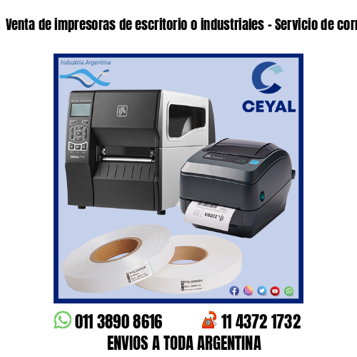 Venta de impresoras de escritorio o industriales – Servicio de correo