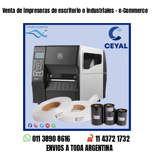 Venta de impresoras de escritorio o industriales – e-Commerce