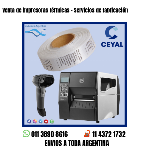 Venta de impresoras térmicas – Servicios de fabricación
