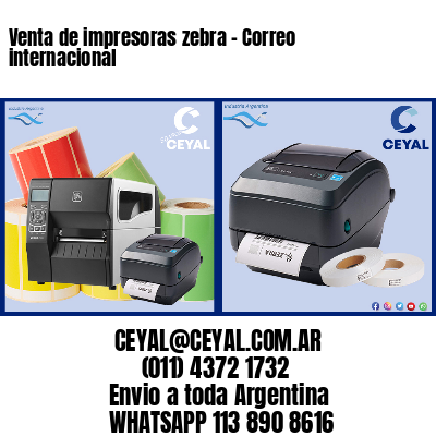 Venta de impresoras zebra – Correo internacional