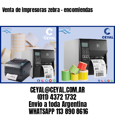 Venta de impresoras zebra – encomiendas