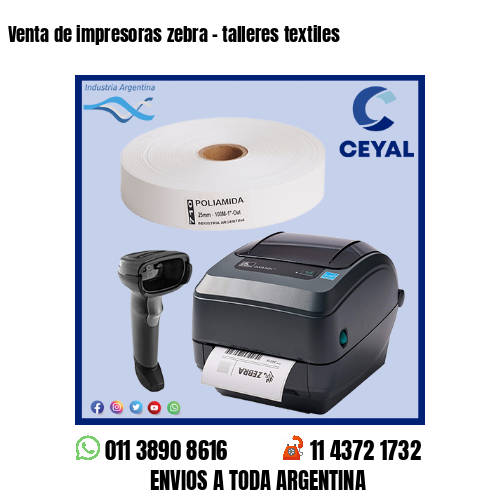 Venta de impresoras zebra – talleres textiles