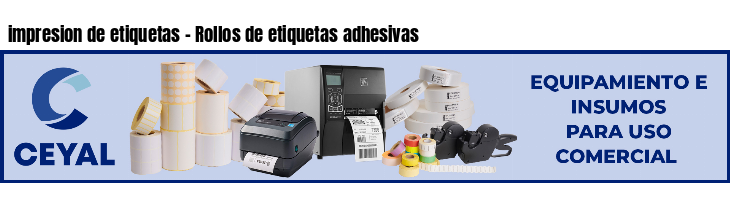 impresion de etiquetas - Rollos de etiquetas adhesivas